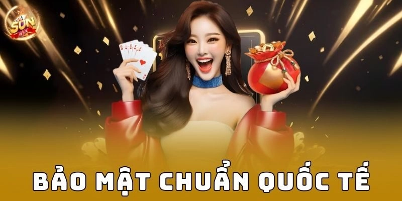 Bảo mật chuẩn quốc tế tạo niềm tin
