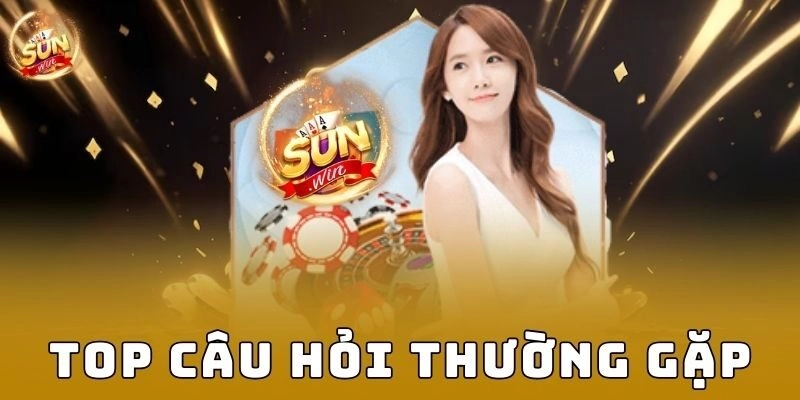 Top câu hỏi thường gặp